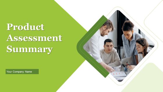 Product Assessment Summary Ppt PowerPoint Presentation Complete Deck With Slides