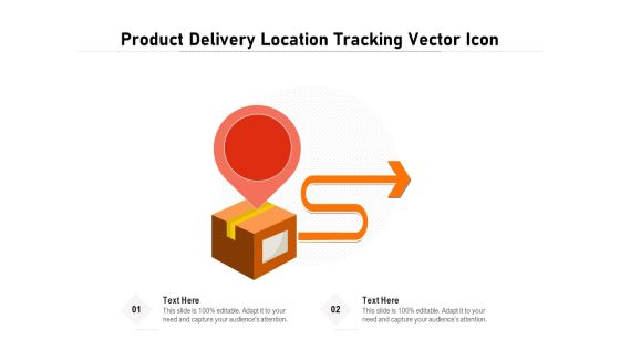 Product Delivery Location Tracking Vector Icon Ppt PowerPoint Presentation Inspiration Ideas PDF Product Delivery Location Tracking Vector Icon Ppt PowerPoint Presentation Inspiration Ideas PDF