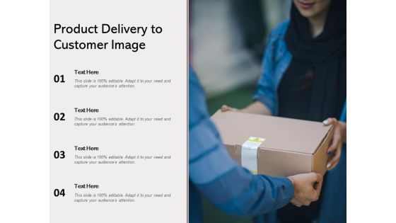 Product Delivery To Customer Image Ppt PowerPoint Presentation Gallery Structure PDF Product Delivery To Customer Image Ppt PowerPoint Presentation Gallery Structure PDF