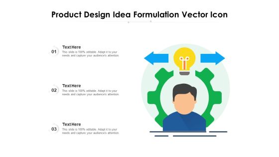 Product Design Idea Formulation Vector Icon Ppt PowerPoint Presentation File Slides PDF Product Design Idea Formulation Vector Icon Ppt PowerPoint Presentation File Slides PDF