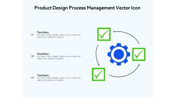 Product Design Process Management Vector Icon Ppt PowerPoint Presentation File Background Designs PDF Product Design Process Management Vector Icon Ppt PowerPoint Presentation File Background Designs PDF