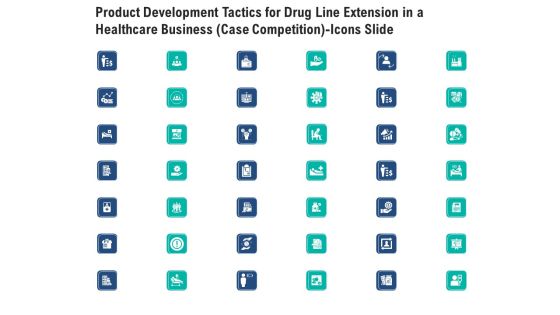 Product Development Tactics For Drug Line Extension In A Healthcare Business Case Competition Icons Slide Introduction PDF Product Development Tactics For Drug Line Extension In A Healthcare Business Case Competition Icons Slide Introduction PDF