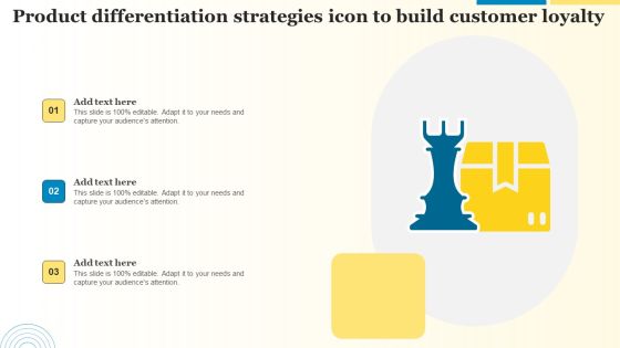 Product Differentiation Strategies Icon To Build Customer Loyalty Diagrams PDF Product Differentiation Strategies Icon To Build Customer Loyalty Diagrams PDF