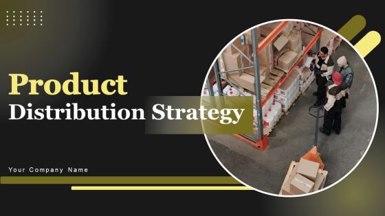 Product Distribution Strategy Ppt PowerPoint Presentation Complete Deck Product Distribution Strategy Ppt PowerPoint Presentation Complete Deck