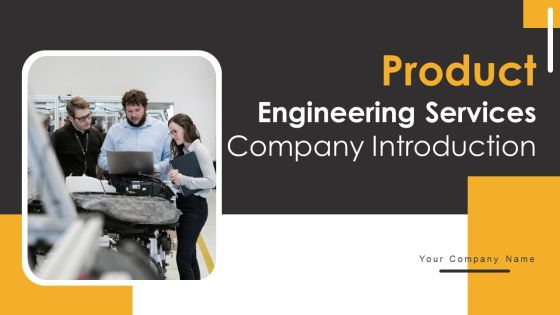 Product Engineering Services Company Introduction Ppt PowerPoint Presentation Complete Deck With Slides Product Engineering Services Company Introduction Ppt PowerPoint Presentation Complete Deck With Slides