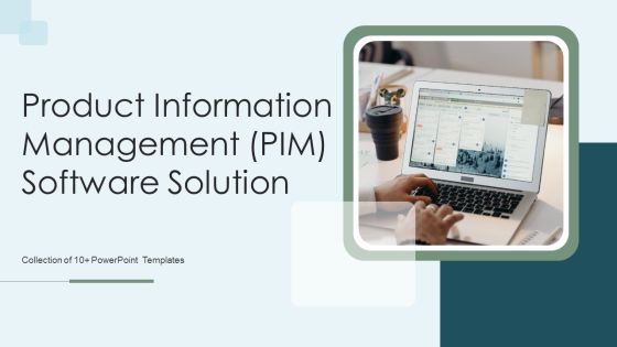 Product Information Management PIM Software Solution Ppt PowerPoint Presentation Complete Deck With Slides