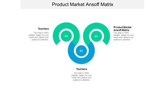 Product Market Ansoff Matrix Ppt PowerPoint Presentation File Shapes Cpb