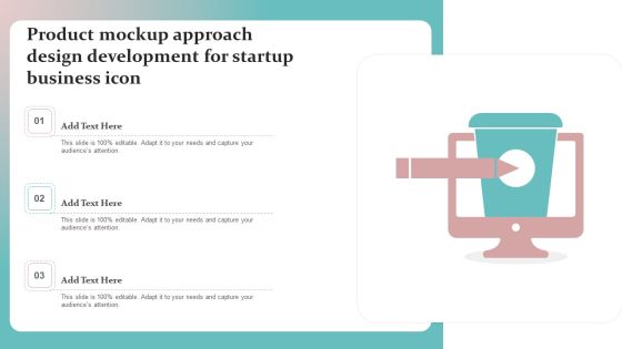 Product Mockup Approach Design Development For Startup Business Icon Introduction PDF Product Mockup Approach Design Development For Startup Business Icon Introduction PDF