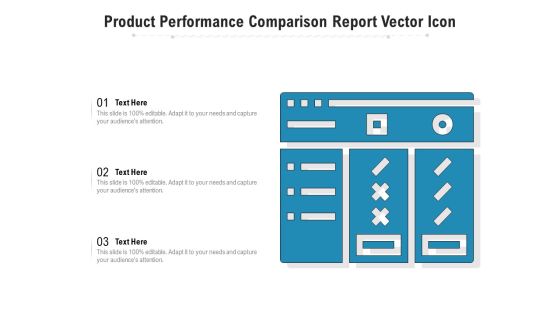Product Performance Comparison Report Vector Icon Ppt PowerPoint Presentation Infographics Graphic Images PDF Product Performance Comparison Report Vector Icon Ppt PowerPoint Presentation Infographics Graphic Images PDF