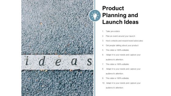 Product Planning And Launch Ideas Ppt PowerPoint Presentation Outline Objects Product Planning And Launch Ideas Ppt PowerPoint Presentation Outline Objects