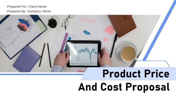 Product Price And Cost Proposal Ppt PowerPoint Presentation Complete Deck With Slides