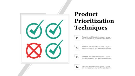 Product Prioritization Techniques Ppt PowerPoint Presentation Pictures Shapes Product Prioritization Techniques Ppt PowerPoint Presentation Pictures Shapes