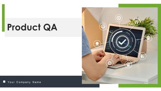 Product QA Ppt PowerPoint Presentation Complete Deck With Slides
