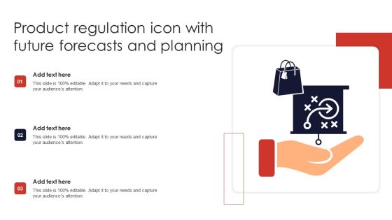 Product Regulation Icon With Future Forecasts And Planning Professional PDF Product Regulation Icon With Future Forecasts And Planning Professional PDF