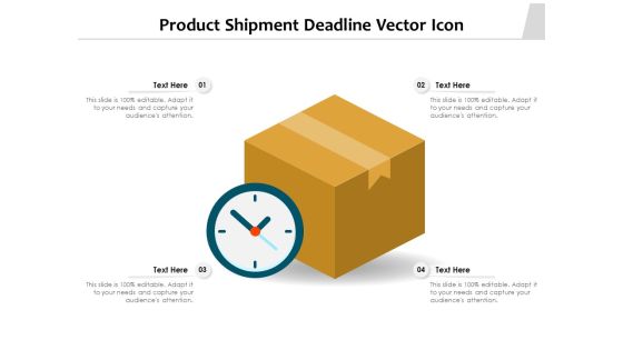 Product Shipment Deadline Vector Icon Ppt PowerPoint Presentation Gallery Graphics Design PDF Product Shipment Deadline Vector Icon Ppt PowerPoint Presentation Gallery Graphics Design PDF