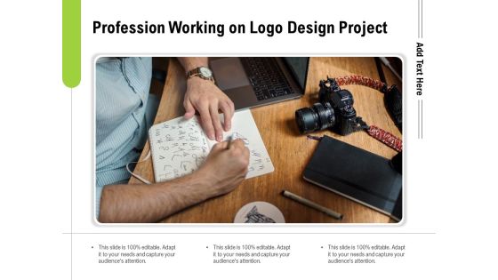 Profession Working On Logo Design Project Ppt PowerPoint Presentation Infographic Template Samples PDF Profession Working On Logo Design Project Ppt PowerPoint Presentation Infographic Template Samples PDF