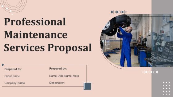 Professional Maintenance Services Proposal Ppt PowerPoint Presentation Complete Deck With Slides Professional Maintenance Services Proposal Ppt PowerPoint Presentation Complete Deck With Slides