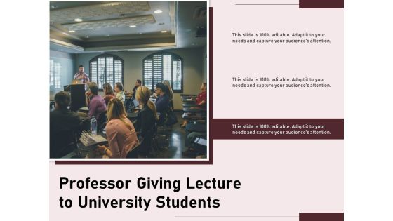 Professor Giving Lecture To University Students Ppt PowerPoint Presentation Inspiration Deck PDF Professor Giving Lecture To University Students Ppt PowerPoint Presentation Inspiration Deck PDF
