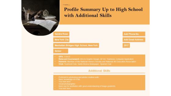 Profile Summary Up To High School With Additional Skills Ppt PowerPoint Presentation File Show PDF Profile Summary Up To High School With Additional Skills Ppt PowerPoint Presentation File Show PDF
