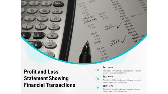 Profit And Loss Statement Showing Financial Transactions Ppt PowerPoint Presentation Gallery Master Slide PDF Profit And Loss Statement Showing Financial Transactions Ppt PowerPoint Presentation Gallery Master Slide PDF