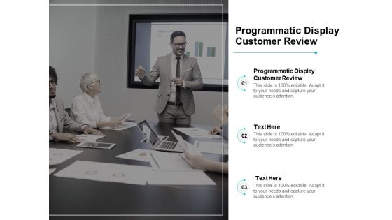 Programmatic Display Customer Review Ppt PowerPoint Presentation File Designs Download Cpb Pdf Programmatic Display Customer Review Ppt PowerPoint Presentation File Designs Download Cpb Pdf