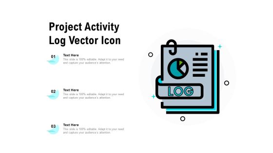 Project Activity Log Vector Icon Ppt PowerPoint Presentation Portfolio Guide PDF Project Activity Log Vector Icon Ppt PowerPoint Presentation Portfolio Guide PDF