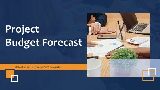 Project Budget Forecast Ppt PowerPoint Presentation Complete Deck With Slides Project Budget Forecast Ppt PowerPoint Presentation Complete Deck With Slides