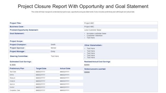 Project Closure Report With Opportunity And Goal Statement Ppt Visual Aids Diagrams PDF