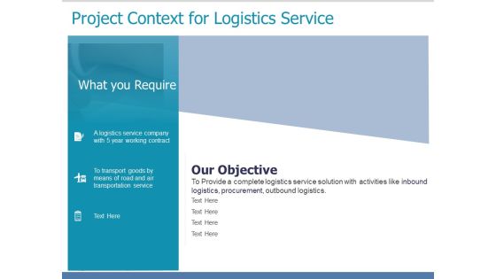 Project Context For Logistics Service Ppt PowerPoint Presentation Styles Samples Project Context For Logistics Service Ppt PowerPoint Presentation Styles Samples