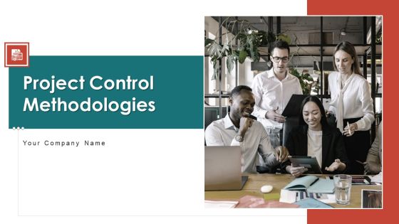 Project Control Methodologies Ppt PowerPoint Presentation Complete With Slides Project Control Methodologies Ppt PowerPoint Presentation Complete With Slides