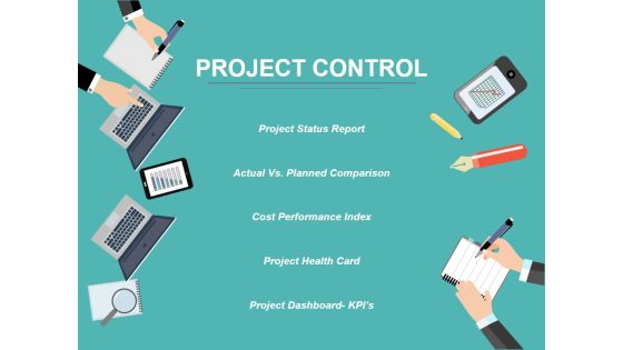 Project Control Ppt PowerPoint Presentation Ideas Graphics Template