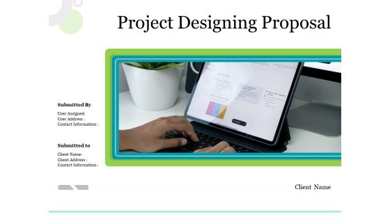 Project Designing Proposal Ppt PowerPoint Presentation Complete Deck With Slides