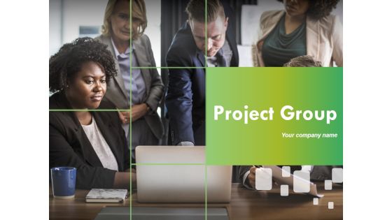 Project Group Ppt PowerPoint Presentation Complete Deck With Slides