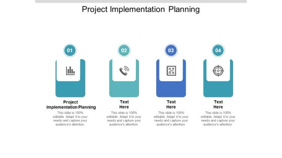 Project Implementation Planning Ppt PowerPoint Presentation Icon Demonstration Project Implementation Planning Ppt PowerPoint Presentation Icon Demonstration