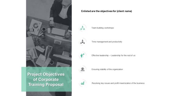 Project Objectives Of Corporate Training Proposal Ppt PowerPoint Presentation Infographics Design Templates