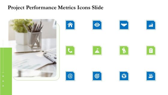 Project Performance Metrics Project Performance Metrics Icons Slide Ppt Pictures Diagrams PDF Project Performance Metrics Project Performance Metrics Icons Slide Ppt Pictures Diagrams PDF