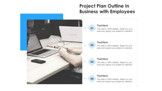 Project Plan Outline In Business With Employees Ppt PowerPoint Presentation Professional Design Templates PDF Project Plan Outline In Business With Employees Ppt PowerPoint Presentation Professional Design Templates PDF