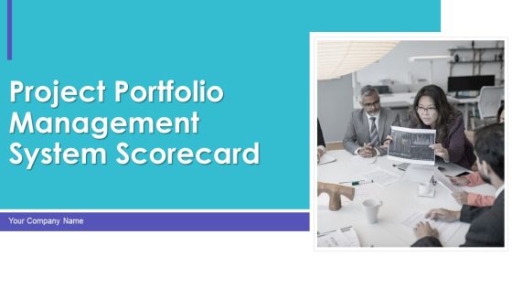 Project Portfolio Management System Scorecard Ppt PowerPoint Presentation Complete Deck With Slides