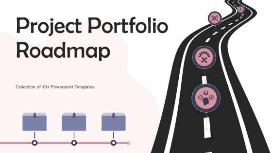 Project Portfolio Roadmap Ppt PowerPoint Presentation Complete Deck With Slides Project Portfolio Roadmap Ppt PowerPoint Presentation Complete Deck With Slides