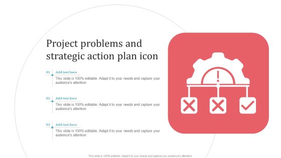Project Problems And Strategic Action Plan Icon Topics PDF Project Problems And Strategic Action Plan Icon Topics PDF
