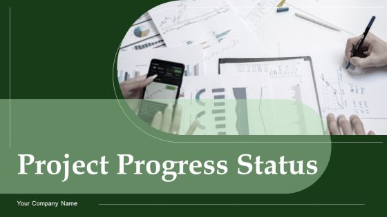 Project Progress Status Ppt PowerPoint Presentation Complete Deck With Slides