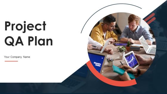 Project QA Plan Ppt PowerPoint Presentation Complete Deck With Slides Project QA Plan Ppt PowerPoint Presentation Complete Deck With Slides