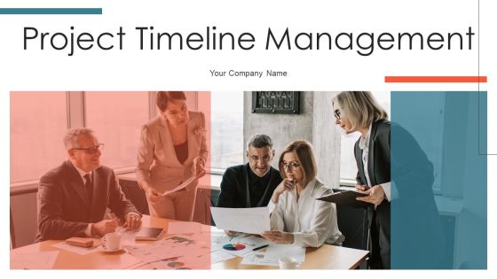 Project Timeline Management Ppt PowerPoint Presentation Complete With Slides Project Timeline Management Ppt PowerPoint Presentation Complete With Slides