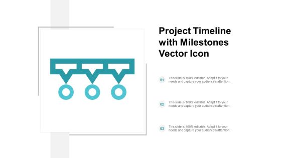 Project Timeline With Milestones Vector Icon Ppt Powerpoint Presentation Summary Objects Project Timeline With Milestones Vector Icon Ppt Powerpoint Presentation Summary Objects