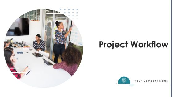 Project Workflow Measure Effectiveness Ppt PowerPoint Presentation Complete Deck With Slides
