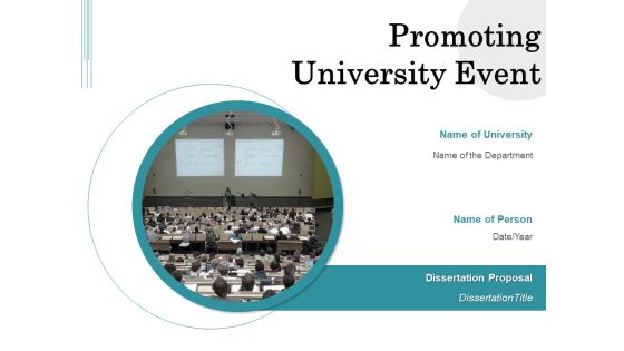 Promoting University Event Ppt PowerPoint Presentation Complete Deck With Slides