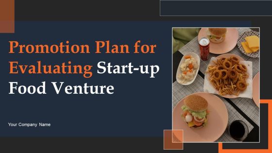 Promotion Plan For Evaluating Start Up Food Venture Ppt PowerPoint Presentation Complete Deck With Slides Promotion Plan For Evaluating Start Up Food Venture Ppt PowerPoint Presentation Complete Deck With Slides