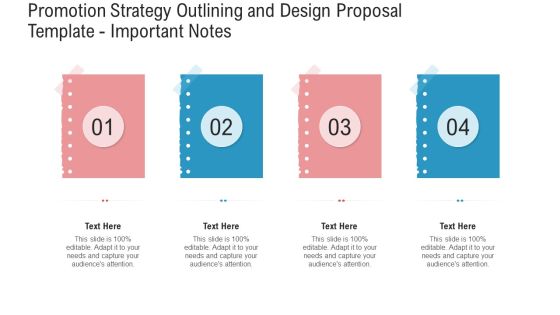 Promotion Strategy Outlining And Design Proposal Template Important Notes Formats PDF
