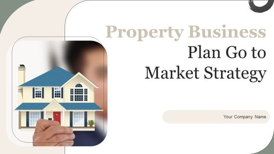 Property Business Plan Go To Market Strategy Property Business Plan Go To Market Strategy