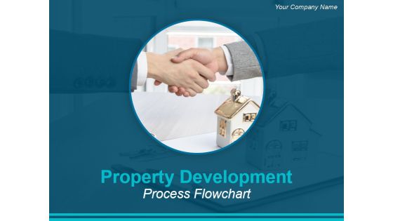 Property Development Process Flowchart Ppt PowerPoint Presentation Complete Deck With Slides Property Development Process Flowchart Ppt PowerPoint Presentation Complete Deck With Slides